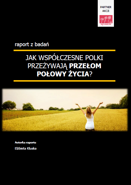 Dowiedz się jak współczesne Polki przeżywają przełom połowy życia